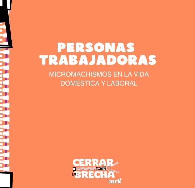 personas trabajadoras. módulo 3 de Cerrar la Brecha. Micromachismos en la vida doméstica y laboral. Logo de Meraki y de Cerrar la Brecha